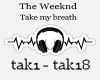 Weekend - Take my breath