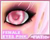 Pink ~ Female Eyes