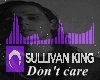 Sullivan King Don't Care
