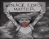 ~SL~ Black Lives Matter