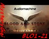 Blood & Stone Audiomach.