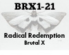 Radical Redemption Bruta