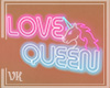 Love Queen Neon