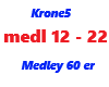 Krone5 / Medley 60 er