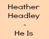 Heather Headley-He is