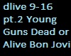 Dead or Alive Jovi pt 2