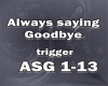 Always Saying Goodbye