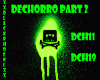Dechorro Part 2