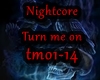 Nightcore Turn me on