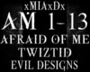 [M]AFRAID OF ME-TWIZTID