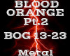 BLOOD ORANGE Pt.2
