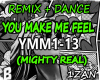 You make me feel+ Dance