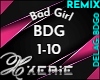 BDG Bad Girl RMX