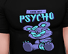 T-Shirt  Cute But Psycho
