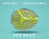 My Way-OneBit&NoahCyrus