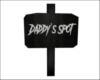 {O} Daddy's Spot Sign
