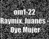Raymix,Juanes- Oye Mujer