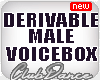 Derivable Male Voicebox