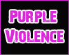 *Purple Violence Skin