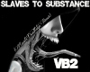 SLAVES TO SUBSTANCE[DUB2
