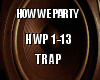 How We Party Trap