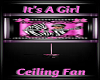 It's A Girl Ceiling Fan