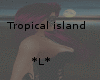 *L* tropical island
