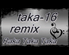 Raka Taka Taka remix