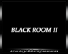 DM* BLACK ROOM II