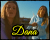◘ Dana + D