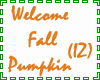 (IZ) Welcome Fall Pumpkn