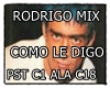 rodrigo/COMO LE DIGO/MIX