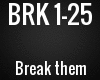 BRK - Break them