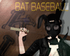 BAT BASEBALL .