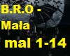 B.R.O - Mala