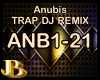 Anubis Trap DJ Remix
