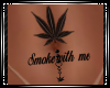 Smoke w Me BP & Tat