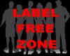 Label Free Zone Sign