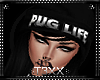 !TX - Pug Life Black