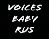 VOICES BABY RUS