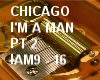 CHICAGO IM A MAN PT2