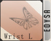 {E} Butterfly Wrist L