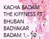 KACHA BADAM -KIFFNESS
