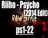 Riiho-Psycho (2014 Edit)