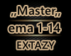 EXTAZY - Master