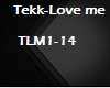 Tekk-Love me
