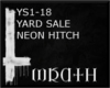 [W] YARD SALE NEON HITCH