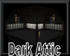 Dark Attic