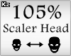 Scaler Head 105%