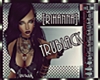 !T!! TRUBLACK [Rihanna]